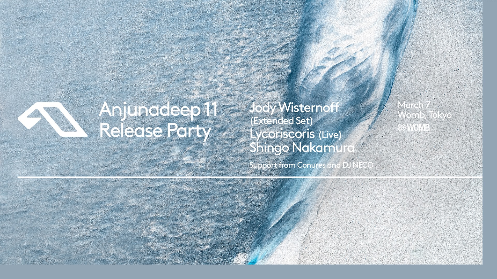 Anjunadeep 11 Release Party、Jody Wisternoff、Lycoriscoris、Shingo Nakamura、March 7、Womb Tokyoを含む横長告知バナー。