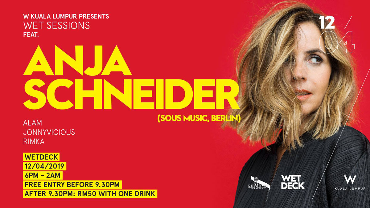 W Kuala Lumpur presents WET SESSIONS feat. ANJA SCHNEIDER、12/04/2019、会場、時間、料金、共演者を含む横長フライヤー。